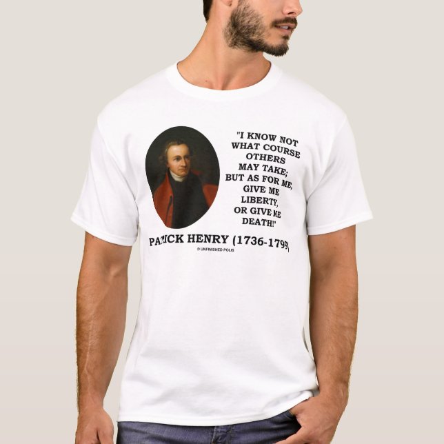 Camiseta Patrick Henry dá-me a liberdade ou dá-me a morte! (Frente)
