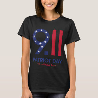 Camiseta Patriot Day 9.11 t-shirt engraçada, nunca faremos 