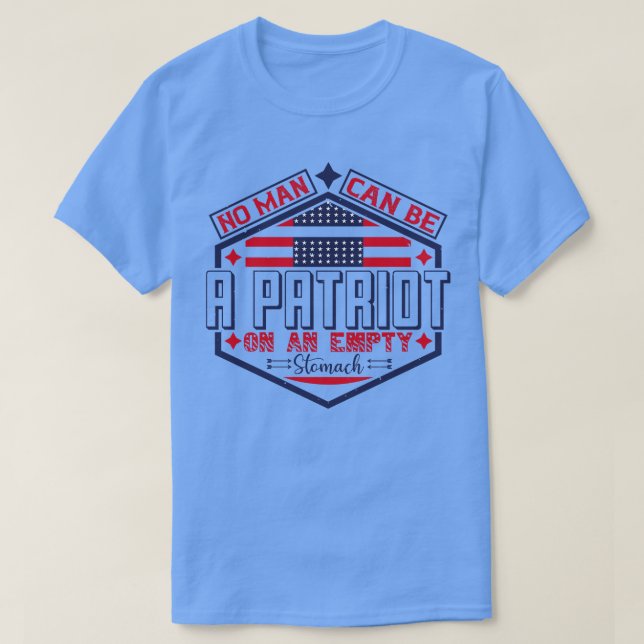 Camiseta Patriot No Patriot With Vazio Stomach (Frente do Design)
