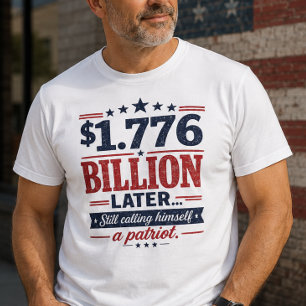 Camiseta Patriota 1,776 Bilhão Mais Tarde