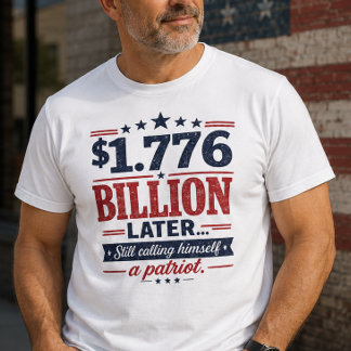 Camiseta Patriota 1,776 Bilhão Mais Tarde