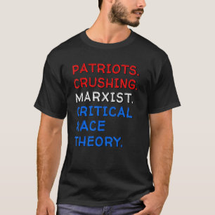 Camiseta Patriotas Esmagando Teoria das Raças Críticas Marx