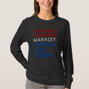 Camiseta Patriotas Esmagando Teoria das Raças Críticas Marx