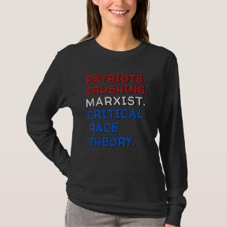 Camiseta Patriotas Esmagando Teoria das Raças Críticas Marx