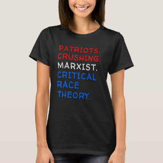 Camiseta Patriotas Esmagando Teoria das Raças Críticas Marx
