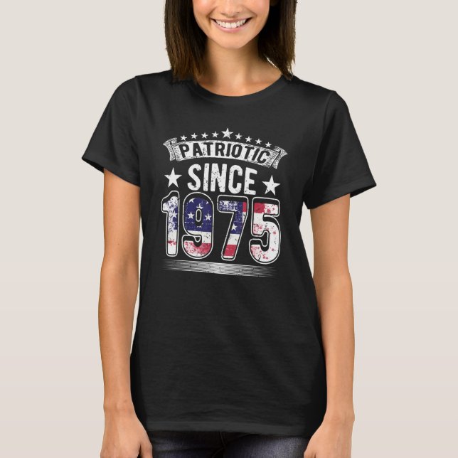 Camiseta Patriotic Since 1975, Born In 1975, US Flag & USA  (Frente)