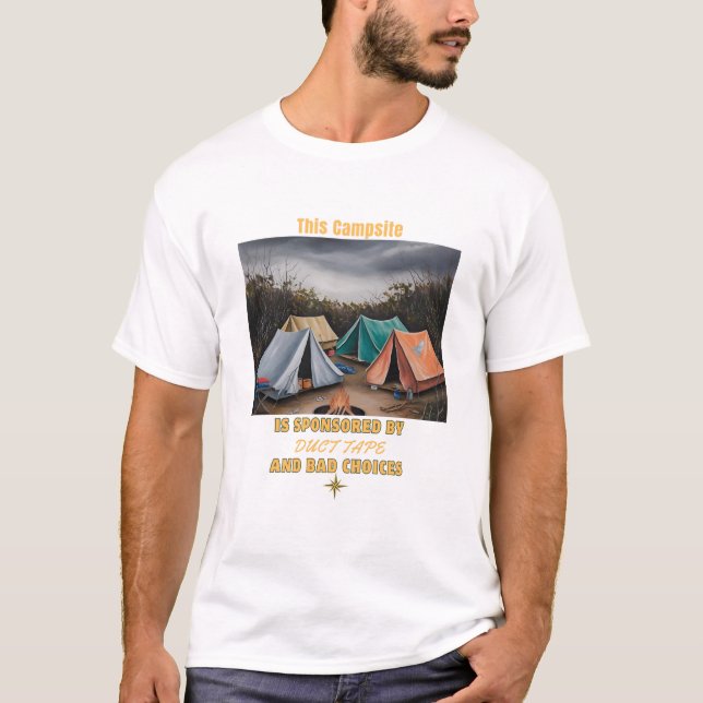 Camiseta Patrocinado por Fita Duct e Opções Más - Camping (Frente)