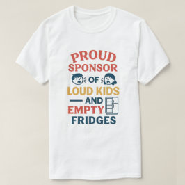 Camiseta Patrocinador Orgulhoso de Crianças Loucas e Frídio