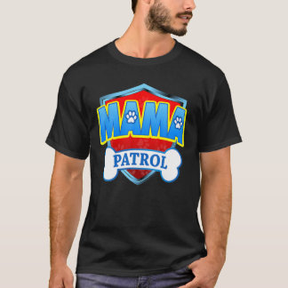Camiseta Patrulha Engraçada Da Mamãe - Mãe De Cachorro, Pai