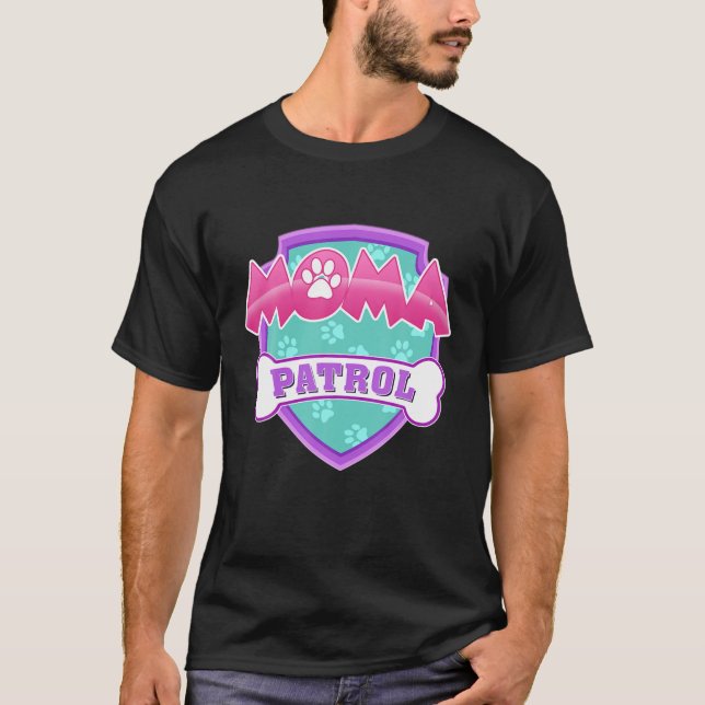 Camiseta Patrulha Engraçada De Moma - Mãe De Cachorro, Pai  (Frente)