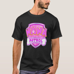 Camiseta Patrulha Nana Engraçada - Mãe De Cachorro, Pai P