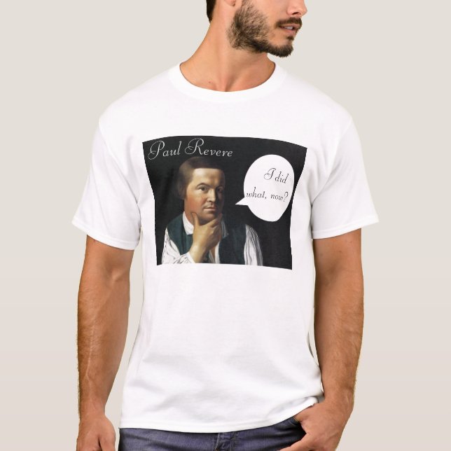Camiseta Paul Revere fez que? (Frente)