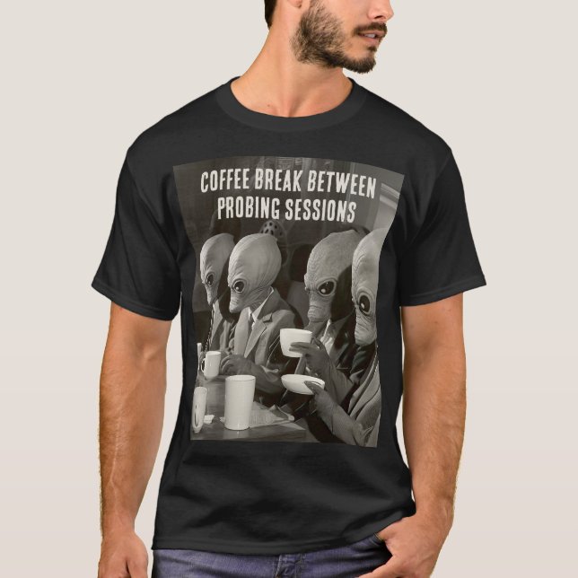 Camiseta Pausa de café fazendo uma pausa dos sequestros de  (Frente)