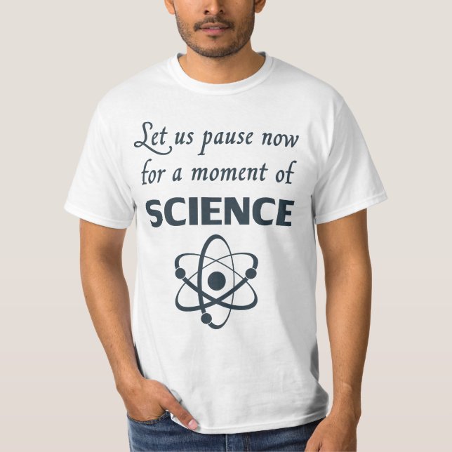Camiseta Pausa por um momento da ciência (Frente)