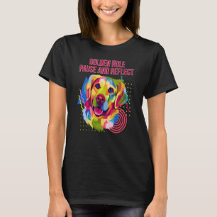 Camiseta Pausar Regra de ouro e Refletir Hum de Retriever d