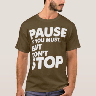 Camiseta Pausar Se Tiver De Parar A Remix