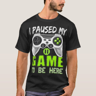 Camiseta Pausei Meu Jogo Para Estar Aqui Controladora De Ví