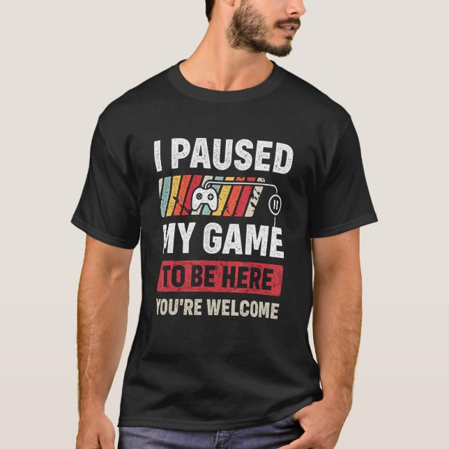Camiseta Pausei meu jogo para estar aqui, você é bem-vindo  (Frente)