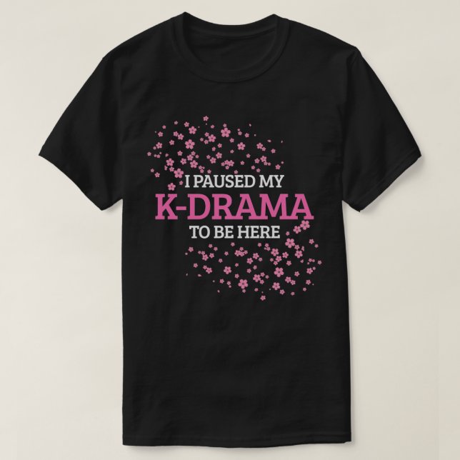 Camiseta Pausei Meu KDrama Para Estar Aqui Engraçado KPop C (Frente do Design)