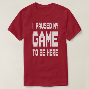 Camiseta Pauso meu jogo para estar aqui