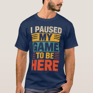 Camiseta Pauso meu jogo para estar aqui Gamer Video Games J