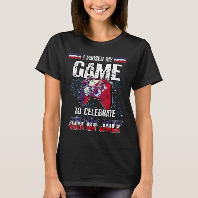 Camiseta Pausou Meu Jogo Para Comemorar O Vídeo Engraçado D (Frente)