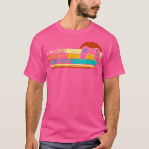 Camiseta Pausou meu jogo para estar aqui no Vídeo Nacional