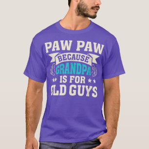Camiseta Paw Paw Do Mens Porque O Vovô É Engraçado Para Car
