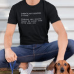 Camiseta Pawcrastinator Definição Engraçado Proprietário de<br><div class="desc">Você pode mudar o estilo desta camisa escolhendo Mais > sob a opção de estilo. Ele pode ser personalizado na área fornecida ou personalizada escolhendo o clique para personalizar a opção e alterar o nome, as iniciais ou as palavras. Você também pode alterar a cor e o estilo do texto...</div>