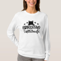 Pawittive Cattitude Engraçada Gato cita T-Shirt