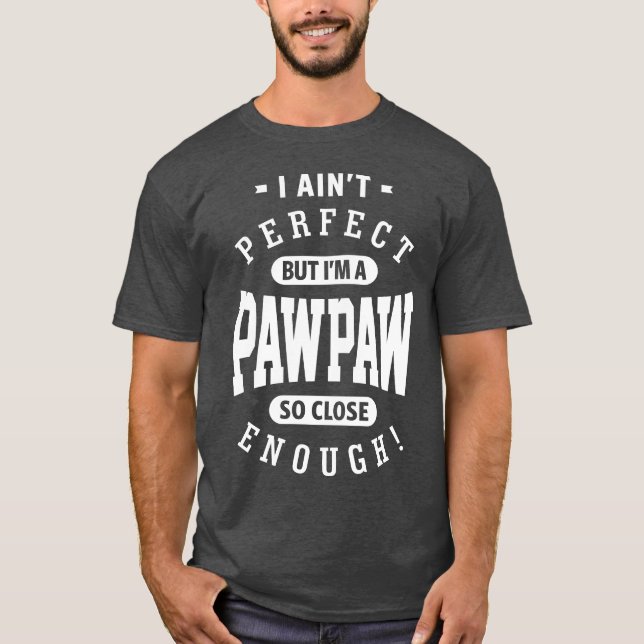 Camiseta PawPaw Perfeito (Frente)