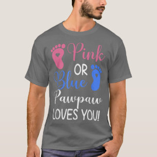 Camiseta Pawpaw Rosa ou Azul Te Ama Uma Engraçada Revelação