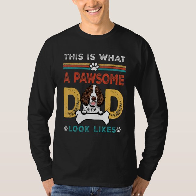 Camiseta Pawsome Dad Look Likes English Springer Spaniel Do (Frente)