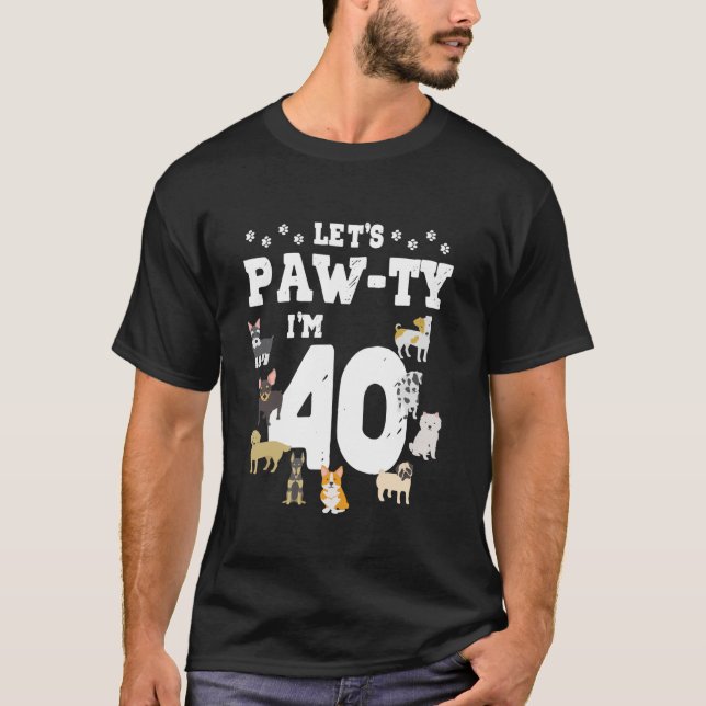 Camiseta Pawty I m aniversário de 40 anos Puppy Dog Theme 4 (Frente)