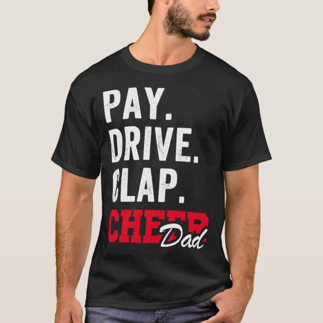 Camiseta Pay Drive Clap Cheer Dad Cheerleading Father day C (Frente)