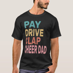 Camiseta Pay Drive Clap Cheerhead Pai Cheerhead Padre Cheer
