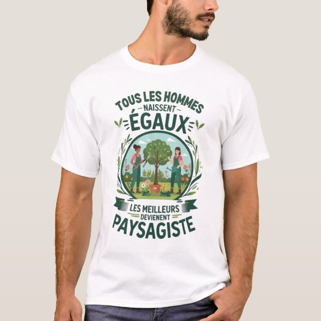Camiseta Paysagistes Les Meilleurs Deviennent Paysagiste  (Frente)