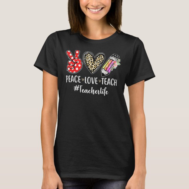 Camiseta Paz Ama Ensinar A Vida Dos Professores 100 Dias De (Frente)