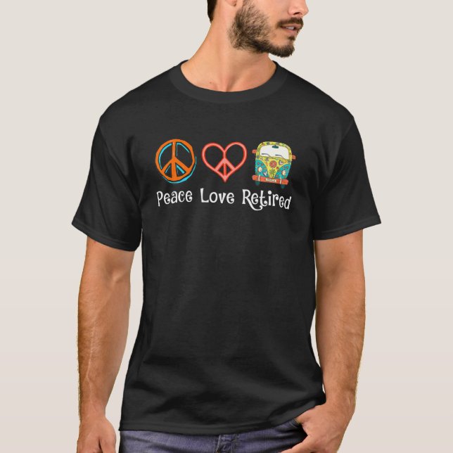 Camiseta Paz Amor Aposentado Hippie Legal Aposentadoria Pre (Frente)
