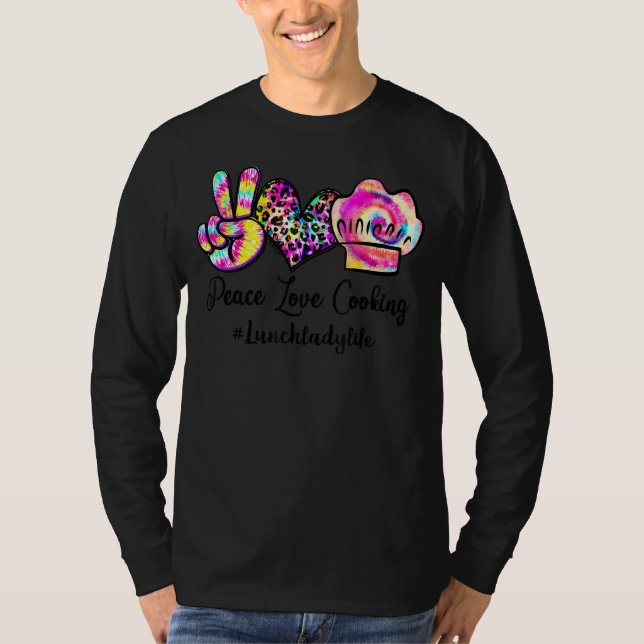Camiseta Paz Amor Cozinhar Tie Lunch Lady Life Lunch (Frente)