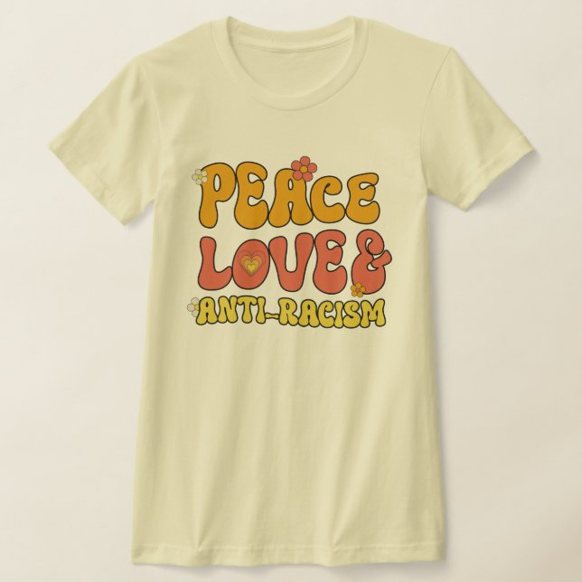 Camiseta Paz, Amor e Anti-Racismo (Postura )