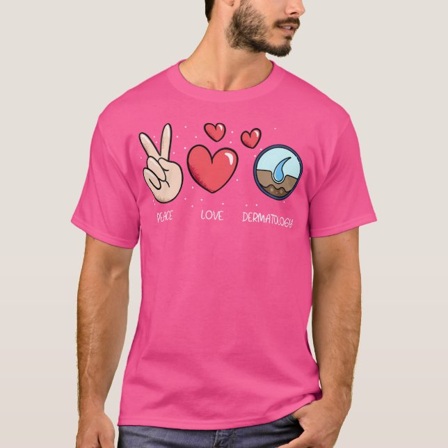 Camiseta Paz Amor E Dermatologia Cutânea Doutor Dermatologi (Frente)