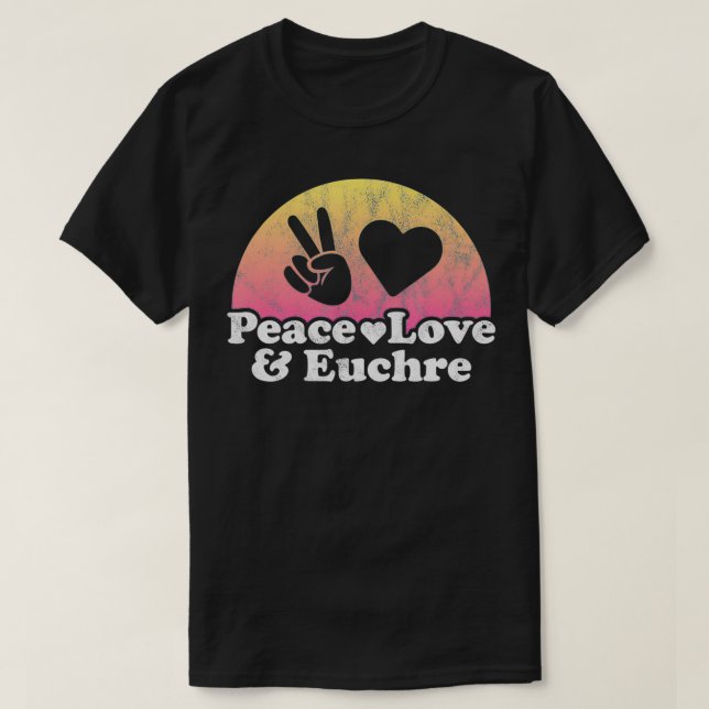 Camiseta Paz, amor e Euchre (Frente do Design)