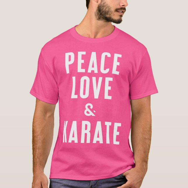 Camiseta Paz, Amor E Karate (Frente)