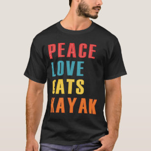 Camiseta Paz Amor Gatos Caiaque Divertido Caiaque Remo Gato