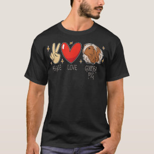 Camiseta Paz Amor Guiné Pigra Rodent Cavies Cavy Pet Guin