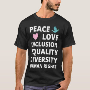 Camiseta Paz Amor Inclusão Igualdade Diversidade Direitos H