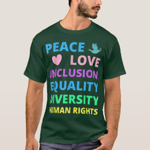 Camiseta Paz Amor Inclusão Igualdade Diversidade Direitos H