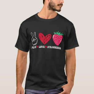 Camiseta Paz Amor Morango Agricultor Morangos Amante Seja