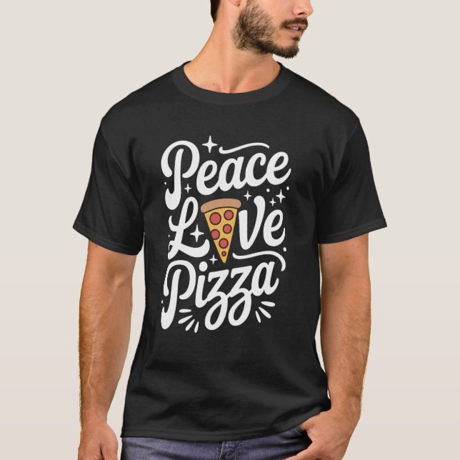 Camiseta Paz Amor Pizza Engraçado (Frente)